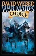 War Maid's Choice di David Weber edito da Baen Books