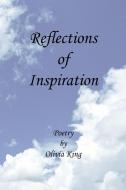 Reflections of Inspiration di Olivia King edito da Xlibris