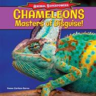 Chameleons: Masters of Disguise! di Emma Carlson Berne edito da PowerKids Press