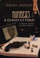 Numbers... a Gangsta's Child di Steven Jackson edito da AuthorHouse