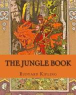 The Jungle Book di Rudyard Kipling edito da Createspace