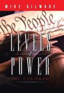 Levels of Power di Mike Gilmore edito da AuthorHouse