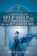 A Manual of Self-Help and Self-Empowerment for the 21st Century. di Joseph M. McKeaney edito da Balboa Press
