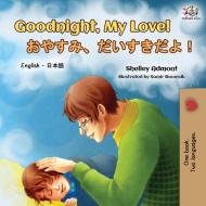 Goodnight, My Love! (English Japanese Bilingual Book) di Shelley Admont, Kidkiddos Books edito da KidKiddos Books Ltd.