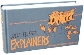 Explainers: The Complete Village Voice Strips (1956-66) di Jules Feiffer edito da FANTAGRAPHICS BOOKS