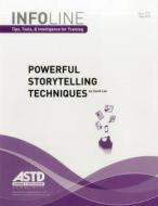 Powerful Storytelling Techniques di David Lee edito da ATD Press