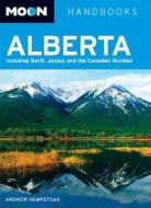 Alberta di Andrew Hempstead edito da Avalon Travel Publishing