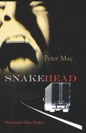 Snakehead: A China Thriller di Peter May edito da POISONED PEN PR