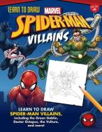 Learn to Draw Marvel Spider-Man Villains: Learn to Draw Spider-Man Villains, Including the Green Goblin, Doctor Octopus, di Walter Foster Jr. Creative Team edito da WALTER FOSTER LIB