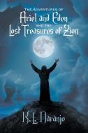 The Adventures of Ariel and Eden and the Lost Treasures of Zion di K. L. Naranjo edito da Strategic Book Publishing & Rights Agency, LLC