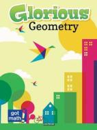 Glorious Geometry: Lines, Angles and Shapes, Oh My! di Lisa Arias edito da Rourke Educational Media