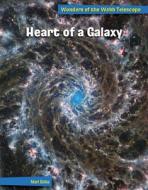 Heart of a Galaxy di Mari Bolte edito da CHERRY LAKE PUB
