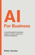 AI For Business di Peter Verster edito da Rethink Press Limited