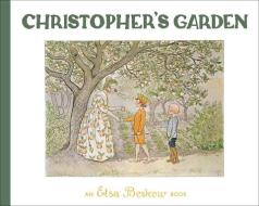 Christopher's Garden di Elsa Beskow edito da FLORIS BOOKS