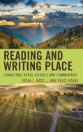 Reading And Writing Place di Erika L Bass, Amy Price Azano edito da Lexington Books