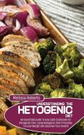Understanding The Ketogenic Diet di Melissa Roberts edito da Melissa Roberts
