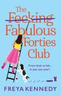 The Fecking Fabulous Forties Club The Fecking Fabulous Forties Club