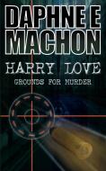 Harry Love di Daphne E. Machon edito da New Generation Publishing