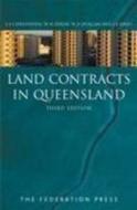 Land Contracts In Queensland di S. A. Christensen, W.M. Dixon, W. D. Duncan, Stephen E. Jones edito da Federation Press