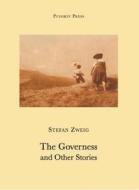 The Governess and Other Stories di Stefan Zweig edito da Pushkin Press