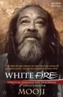White Fire - Second Edition di Mooji edito da Mooji Media Publications