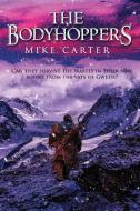 The Bodyhoppers di Carter Mike Carter edito da Michael Carter