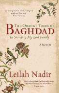 The Orange Trees Of Baghdad di Leilah Nadir edito da Simply Read Books