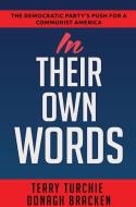 In Their Own Words di Terry Turchie, Donagh Bracken edito da History Publishing Company LLC