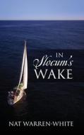 In Slocum's Wake di Warren-White Nat Warren-White edito da Outskirts Press