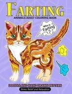 Farting Animals Adult Coloring Book: Stress-Relief Coloring Book for Grown-Ups (Sloth, Panda, Flamingo, Alpaca and Friend) di Balloon Publishing edito da Createspace Independent Publishing Platform