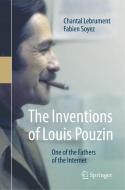 The Inventions Of Louis Pouzin di Chantal Lebrument, Fabien Soyez edito da Springer Nature Switzerland Ag