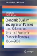 Economic Dualism and Agrarian Policies di Paul D. Aligica, Adina Dabu edito da Springer International Publishing