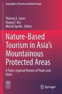 Nature-Based Tourism in Asia¿s Mountainous Protected Areas edito da Springer International Publishing