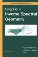 Progress in Inverse Spectral Geometry di Stig I. Andersson, Michel L. Lapidus edito da Birkhäuser Basel