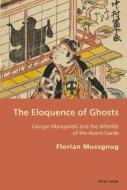 The Eloquence of Ghosts di Florian Mussgnug edito da Lang, Peter
