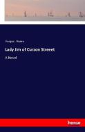 Lady Jim of Curzon Streeet di Fergus Hume edito da hansebooks