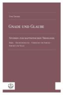 Gnade und Glaube di Uwe Swarat edito da Evangelische Verlagsansta