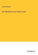 Die Alterthümer des Volkes Israel di Heinrich Ewald edito da Anatiposi Verlag