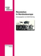 Revolution in Nordosteuropa edito da Harrassowitz Verlag