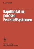 Kapillarität in porösen Feststoffsystemen di H. Schubert edito da Springer Berlin Heidelberg