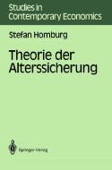 Theorie der Alterssicherung di Stefan Homburg edito da Springer Berlin Heidelberg