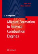 Mixture Formation in Internal Combustion Engines di Carsten Baumgarten edito da Springer, Berlin
