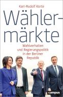 Wählermärkte di Karl-Rudolf Korte edito da Campus Verlag GmbH