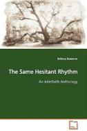 The Same Hesitant Rhythm di Brittany Kusserow edito da VDM Verlag