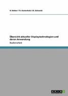 Displaytechnologien. Eine Übersicht und Anwendungen. di Th. Kastenholz, H. Weber, St. Zalewski edito da GRIN Verlag