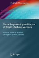 Neural Preprocessing and Control of Reactive Walking Machines di Poramate Manoonpong edito da Springer Berlin Heidelberg