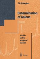Determination of Anions di Thomas R. Crompton edito da Springer Berlin Heidelberg