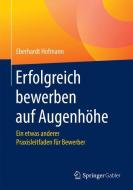 Erfolgreich bewerben auf Augenhöhe di Eberhardt Hofmann edito da Springer Fachmedien Wiesbaden