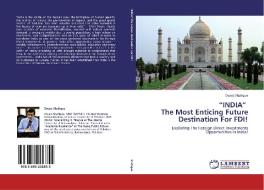 "INDIA"   The Most Enticing Future Destination For FDI! di Owais Shafique edito da LAP Lambert Academic Publishing