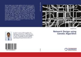 Network Design using Genetic Algorithm di Anand Kumar edito da LAP Lambert Academic Publishing